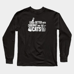 Life is Better with Cabernet and Cats Design Long Sleeve T-Shirt